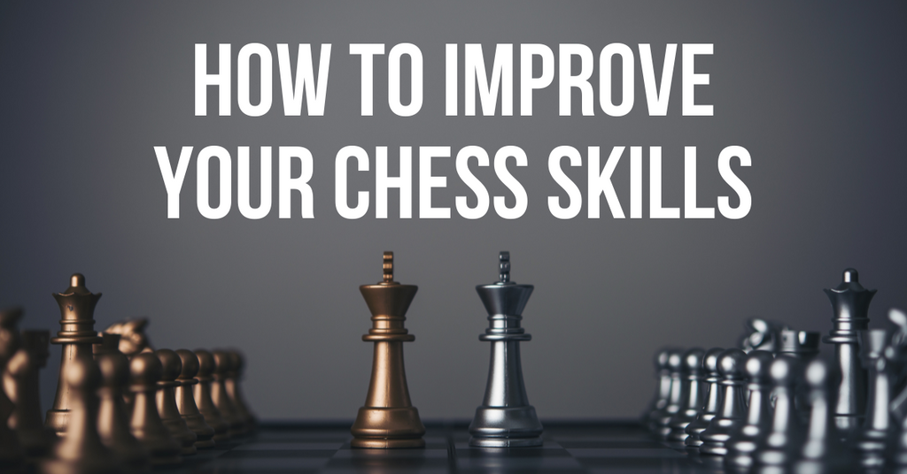How to Improve your Chess Skills