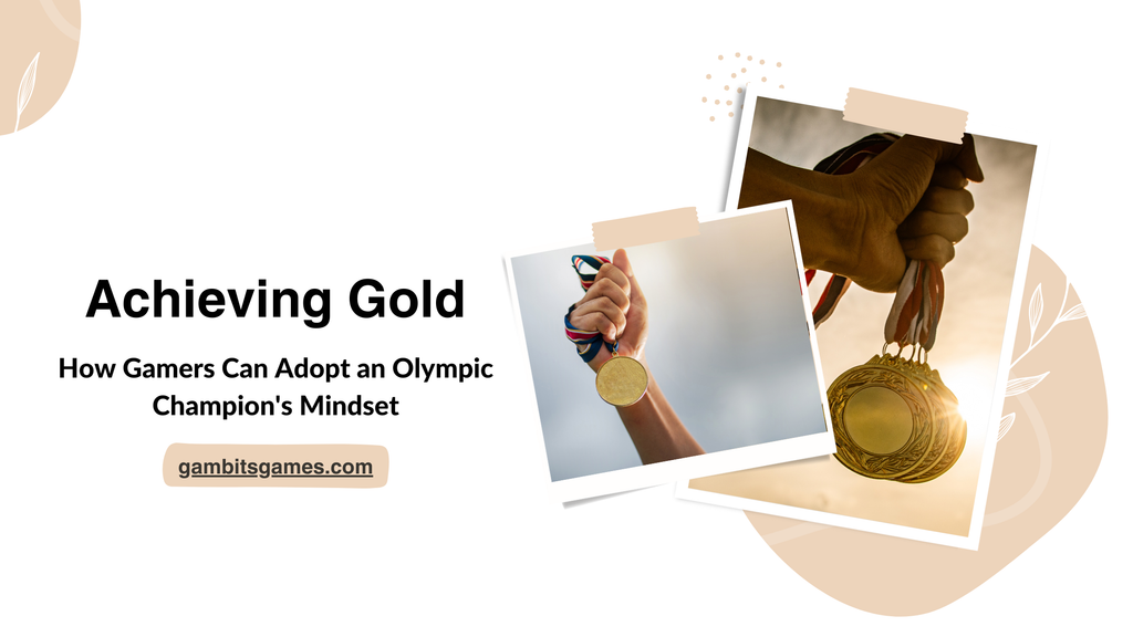 Achieving Gold: How Gamers Can Adopt an Olympic Champion's Mindset